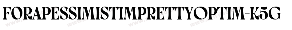 ForAPessimistImPrettyOptim-K5Go字体转换