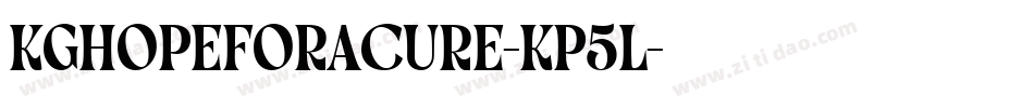 KgHopeForACure-Kp5l字体转换