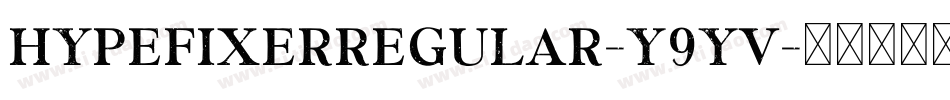 HypeFixerRegular-Y9Yv字体转换