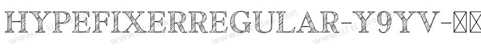 HypeFixerRegular-Y9Yv字体转换