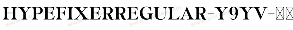 HypeFixerRegular-Y9Yv字体转换