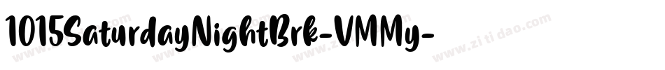 1015SaturdayNightBrk-VMMy字体转换 1015SaturdayNightBrk-VMMy字体转换