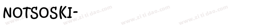 NOTSOSKI字体转换