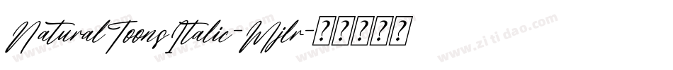 NaturalToonsItalic-Mjlr字体转换 NaturalToonsItalic-Mjlr字体转换