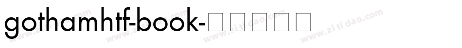 gothamhtf-book字体转换 gothamhtf-book字体转换