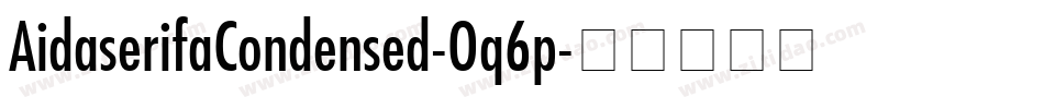 AidaserifaCondensed-Oq6p字体转换