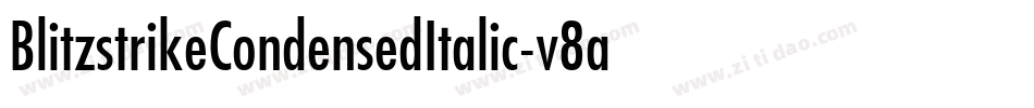 BlitzstrikeCondensedItalic-v8aA字体转换 BlitzstrikeCondensedItalic-v8aA字体转换