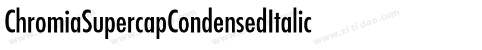 ChromiaSupercapCondensedItalic-rpgK字体转换