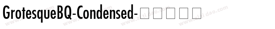 GrotesqueBQ-Condensed字体转换