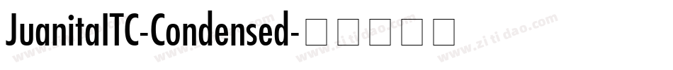 JuanitaITC-Condensed字体转换 JuanitaITC-Condensed字体转换