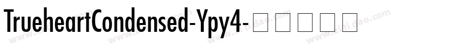TrueheartCondensed-Ypy4字体转换