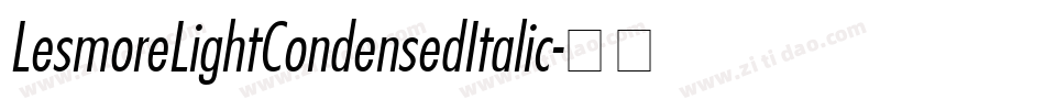 LesmoreLightCondensedItalic字体转换