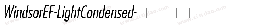 WindsorEF-LightCondensed字体转换 WindsorEF-LightCondensed字体转换