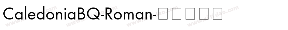 CaledoniaBQ-Roman字体转换