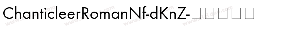 ChanticleerRomanNf-dKnZ字体转换