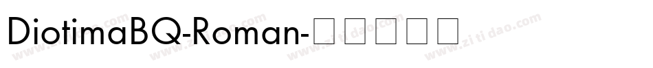 DiotimaBQ-Roman字体转换