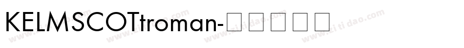 KELMSCOTtroman字体转换