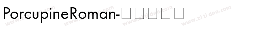 PorcupineRoman字体转换