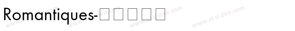 Romantiques字体转换
