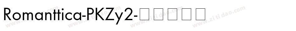 Romanttica-PKZy2字体转换