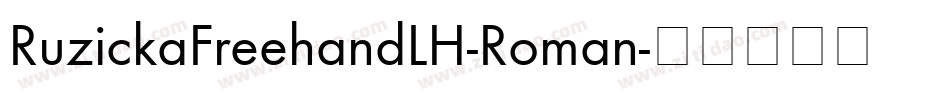 RuzickaFreehandLH-Roman字体转换