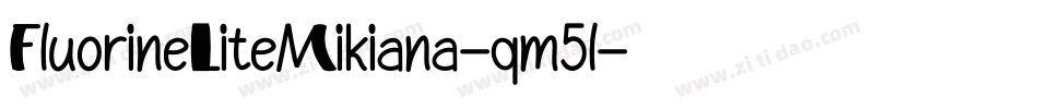 FluorineLiteMikiana-qm5l字体转换