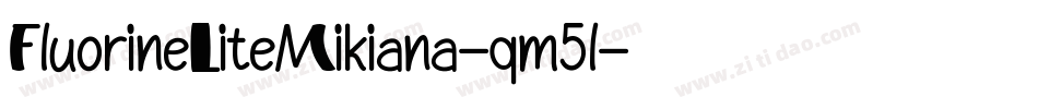 FluorineLiteMikiana-qm5l字体转换