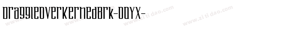 DraggleOverKernedBrk-oqyx字体转换