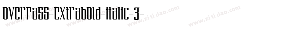 overpass-extrabold-italic-3字体转换