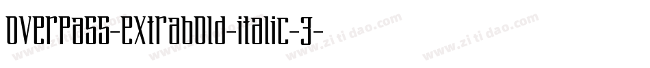 overpass-extrabold-italic-3字体转换