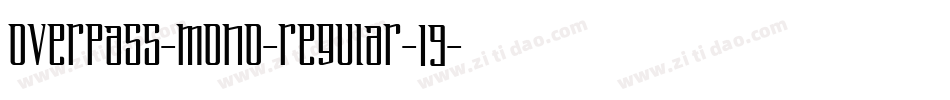 overpass-mono-regular-19字体转换