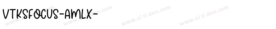 VtksFocus-AmLx字体转换
