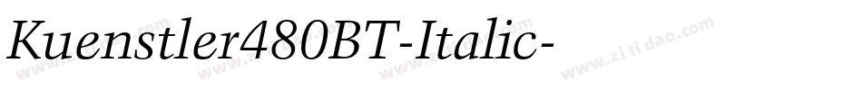 Kuenstler480BT-Italic字体转换