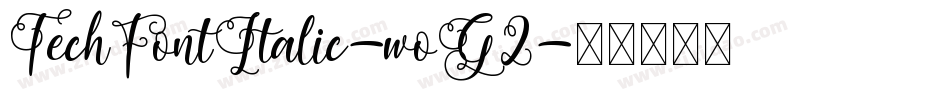 TechFontItalic-woG2字体转换
