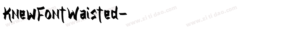 KnewFontWaisted字体转换