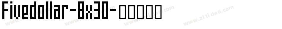 Fivedollar-8x30字体转换
