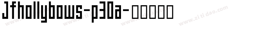 Jfhollybows-p30a字体转换