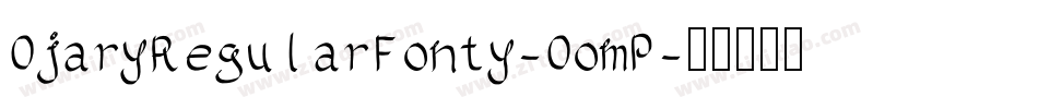 OjaryRegularFonty-OomP字体转换