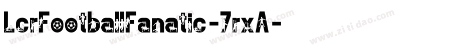 LcrFootballFanatic-7rxA字体转换