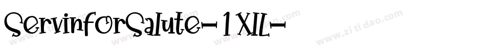 ServinForSalute-1XlL字体转换