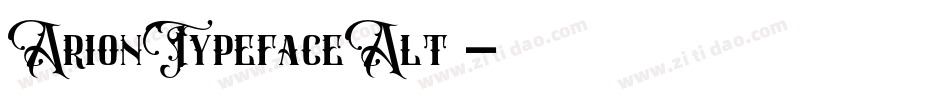 ArionTypefaceAlt◆字体转换