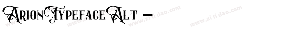 ArionTypefaceAlt◆字体转换