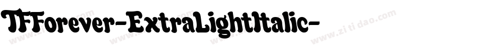 TFForever-ExtraLightItalic字体转换