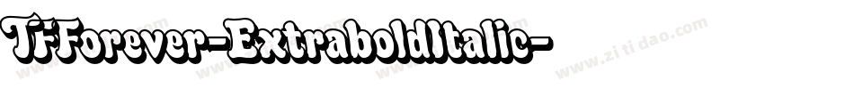 TFForever-ExtraboldItalic字体转换