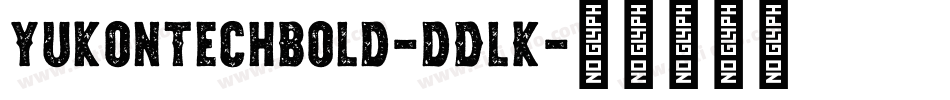 YukonTechBold-dDlK字体转换 YukonTechBold-dDlK字体转换