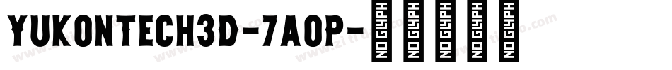 YukonTech3D-7aoP字体转换 YukonTech3D-7aoP字体转换