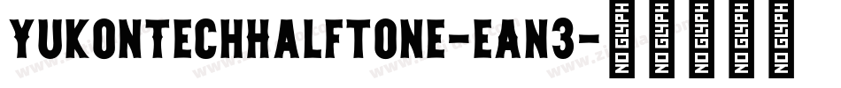 YukonTechHalftone-eAn3字体转换 YukonTechHalftone-eAn3字体转换