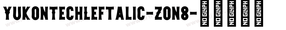 YukonTechLeftalic-Z0n8字体转换