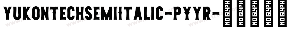YukonTechSemiItalic-pYyr字体转换