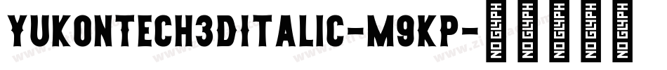 YukonTech3DItalic-m9KP字体转换